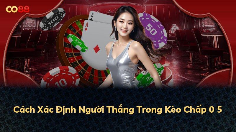 Cách Xác Định Người Thắng Trong Kèo Chấp 0 5