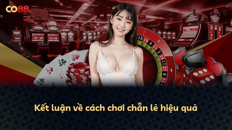 Kết luận về cách chơi chẵn lẻ hiệu quả