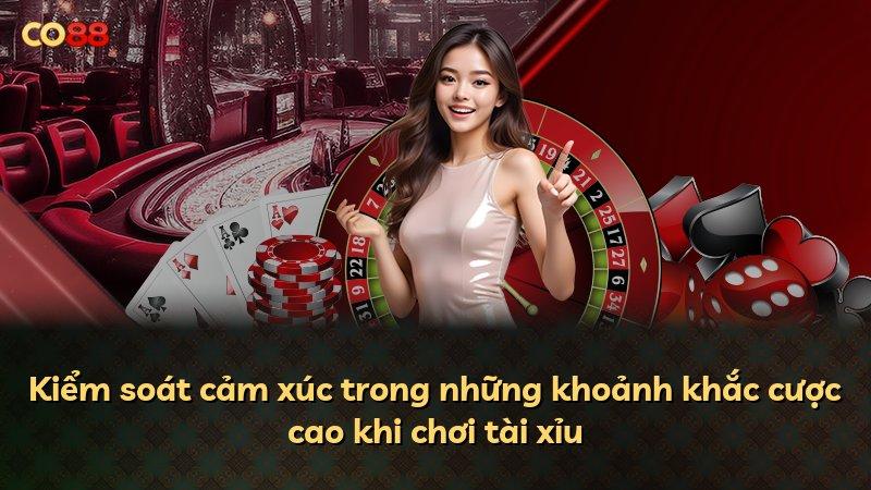 Kiểm soát cảm xúc trong những khoảnh khắc cược cao khi chơi tài xỉu