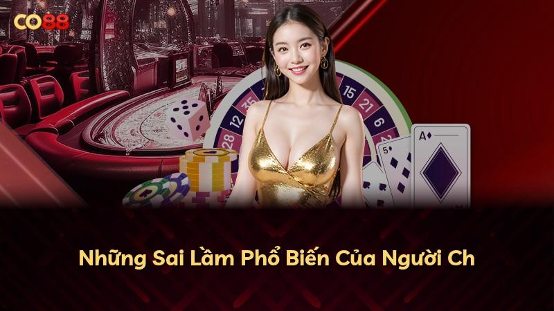 Những Sai Lầm Phổ Biến Của Người Ch