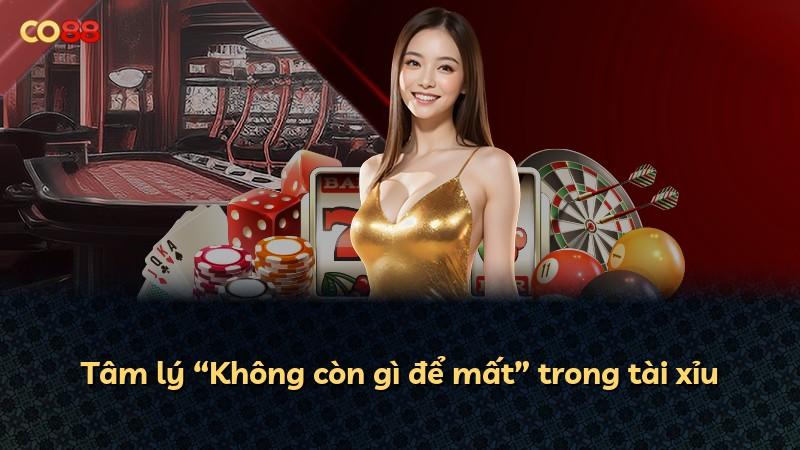 Tâm lý “Không còn gì để mất” trong tài xỉu