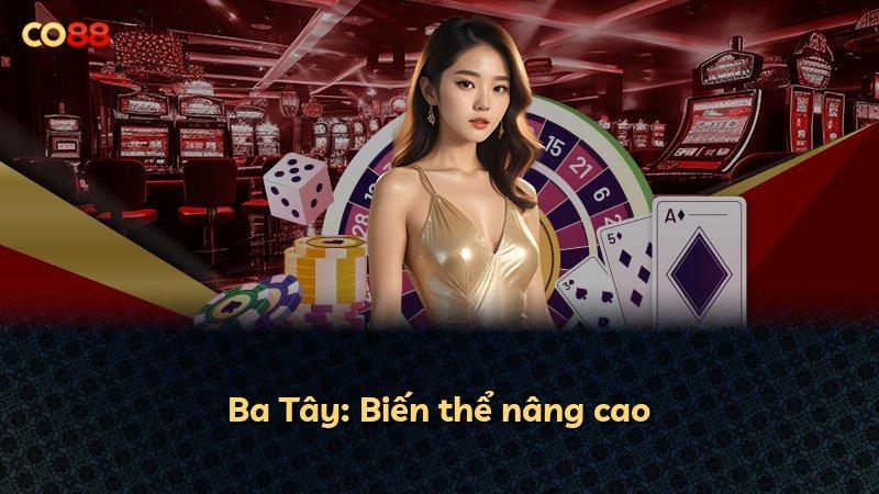 Ba Tây: Biến thể nâng cao