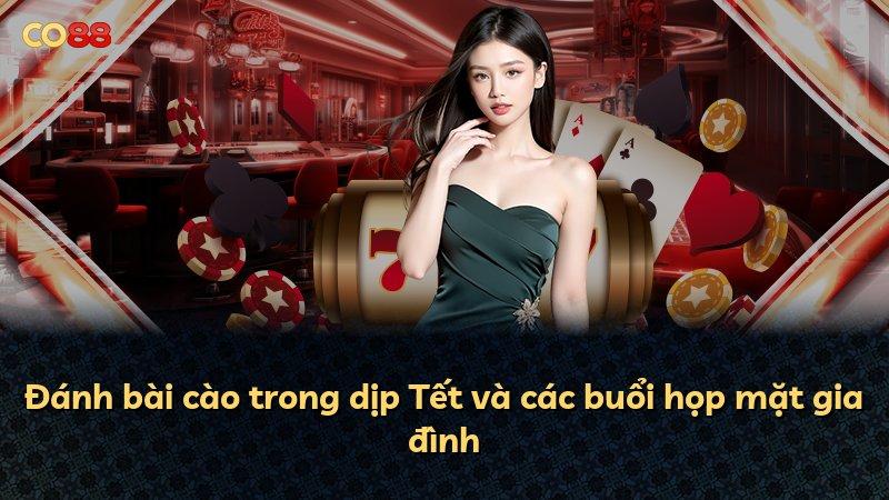 Đánh bài cào trong dịp Tết và các buổi họp mặt gia đình