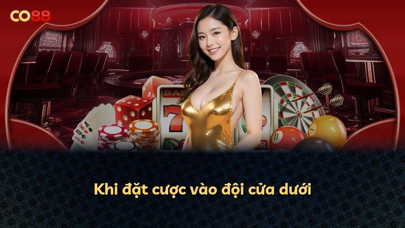 Khi đặt cược vào đội cửa dưới