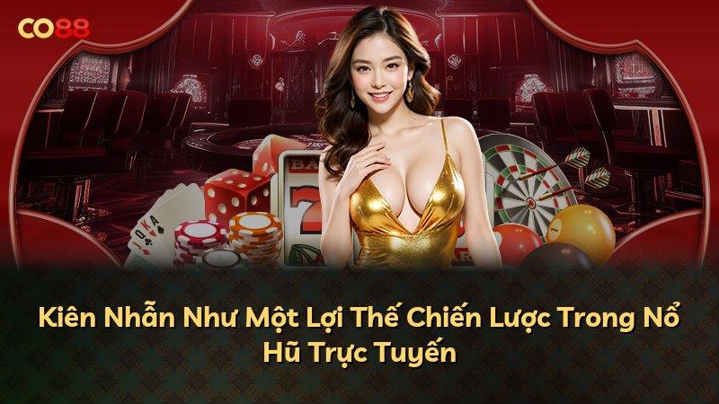Kiên Nhẫn Như Một Lợi Thế Chiến Lược Trong Nổ Hũ Trực Tuyến