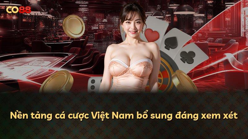 Nền tảng cá cược Việt Nam bổ sung đáng xem xét