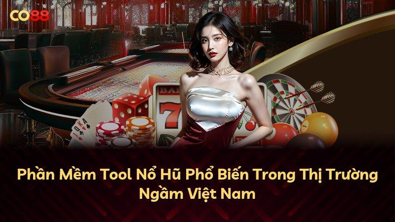 Phần Mềm Tool Nổ Hũ Phổ Biến Trong Thị Trường Ngầm Việt Nam