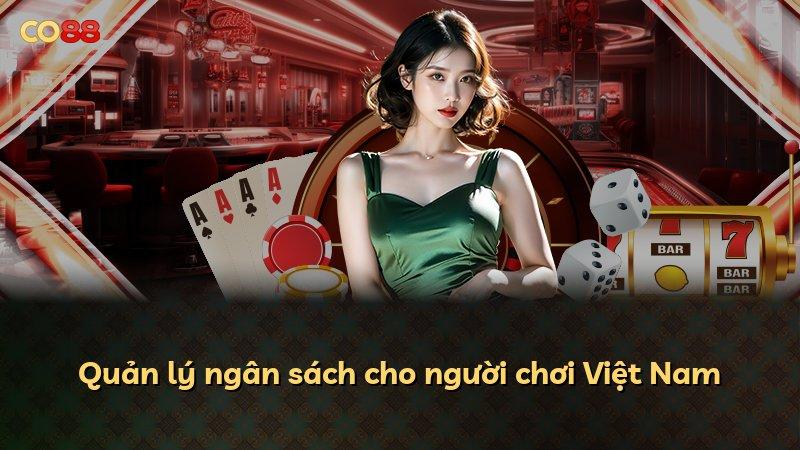 Quản lý ngân sách cho người chơi Việt Nam