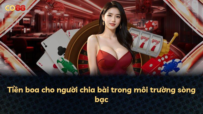 Tiền boa cho người chia bài trong môi trường sòng bạc