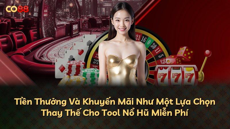Tiền Thưởng Và Khuyến Mãi Như Một Lựa Chọn Thay Thế Cho Tool Nổ Hũ Miễn Phí