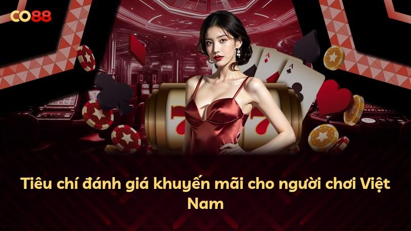 Tiêu chí đánh giá khuyến mãi cho người chơi Việt Nam